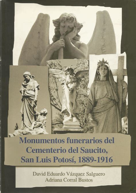 Monumentos funerarios del cementerio del saucito, san luis potosí, 1889 1916. - Science³ a science students success guide 1st edition.