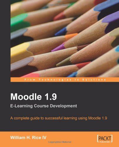Moodle 19 e learning course development a complete guide to successful learning using moodle. - L'arte dell'approccio la guida di un gioco per incontrare belle donne.