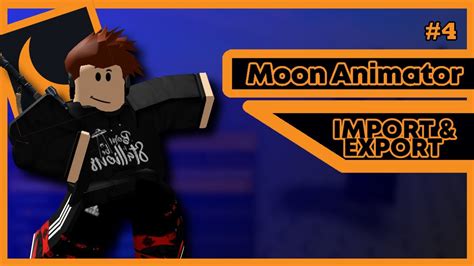Moon Animator Tutorial 4 Import & Export YouTube