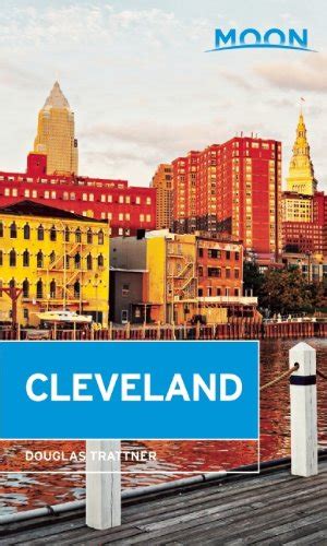 Download Moon Cleveland Travel Guide By Douglas Trattner