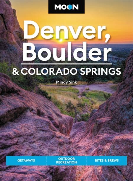 Read Online Moon Denver Boulder  Colorado Springs By Mindy Sink