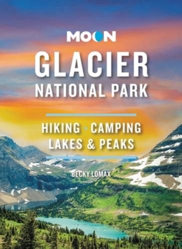 Read Moon Glacier National Park By Becky Lomax