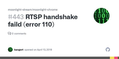 Moonlight error 110 rtsp handshake.  After a while the terminal shows me those...