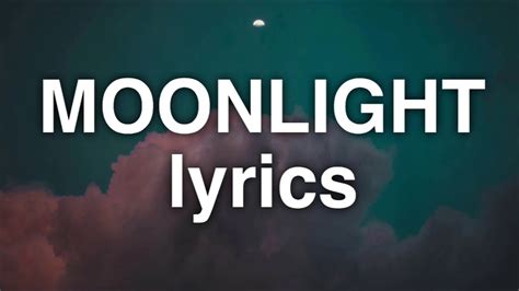 Moonlight lyrics. Things To Know About Moonlight lyrics. 