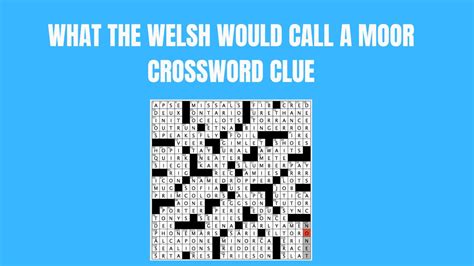 Moor crossword clue. This simple page contains for you Daily Themed Crossword What the Welsh would call a “moor” Daily Themed Crossword answers, solutions, walkthroughs, passing all words. In addition to Daily Themed Crossword, the developer PlaySimple Games has created other amazing games. Gameplay of this game is so simple that it can be played by people of ... 