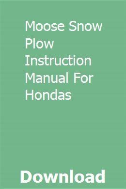 Moose snow plow instruction manual for hondas. - Rucksack to briefcase a civilian side job hunting guide for service members and their families.