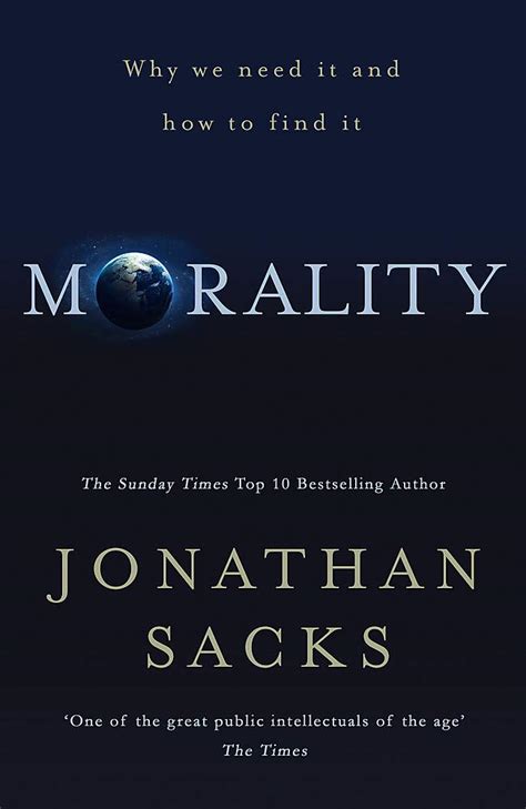 Full Download Morality Why We Need It And How To Find It By Jonathan Sacks