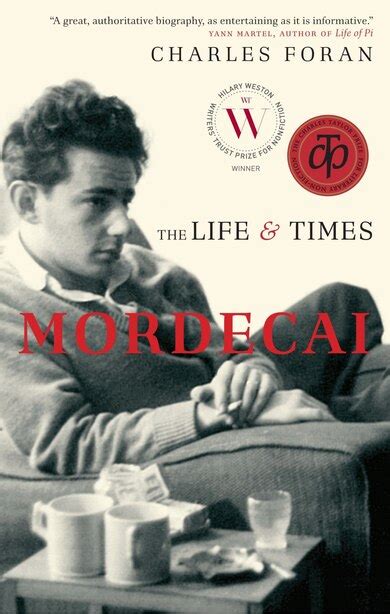 Read Mordecai The Life  Times By Charles Foran