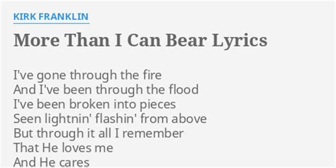 More Than I Can Bear Lyrics - Kirk Franklin - Zion Lyrics