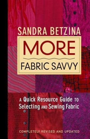 More fabric savvy a quick resource guide to selecting and sewing fabric. - Alta definizione una guida dalla a alla z alla tecnologia personale a cura degli editori dei dizionari del patrimonio americano.