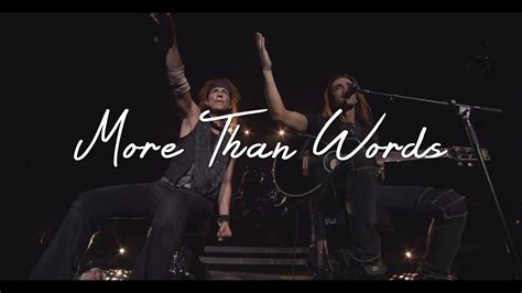 More than words youtube. REMASTERED IN HD! Official Music Video for "More Than Words" performed by Extreme. Listen to more Classic Easy Rock songs: https://www.youtube.com/watch?v=N... 