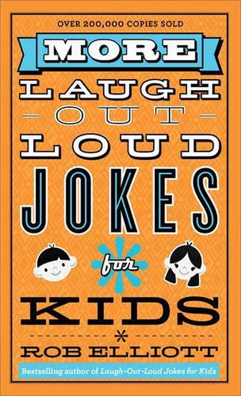 Full Download More Laughoutloud Jokes For Kids By Rob Elliott