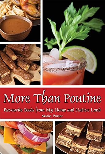 Full Download More Than Poutine Favourite Foods From My Home And Native Land By Marie Porter