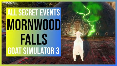 Mornwood falls goat simulator 3. GOAT SIMULATOR 3 - How to get the UFO (Alien Spaceship Easter Egg)Once the UFO Spaceship is unlocked you can fly around the map. Climb back up to the big ufo... 
