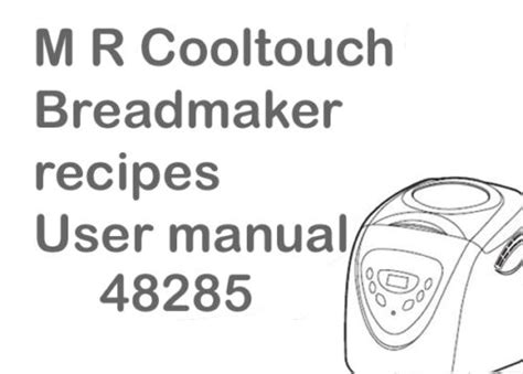 Morphy richards breadmaker 48285 instruction manual. - Vivre au quotidien avec des troubles de la deglutition un guide pratique pour la personne agee et son entourage.