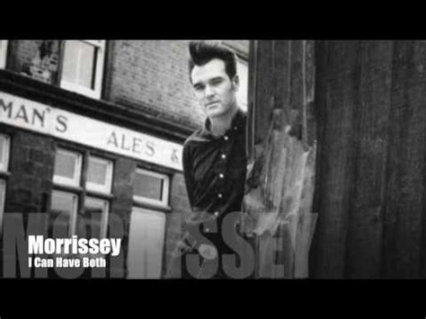 Morrissey - I Can Have Both Lyrics SongMeanings