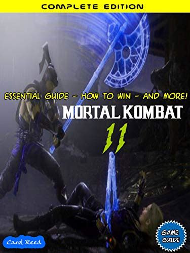 Read Mortal Kombat 11 Essential Guide  How To Win  And More By Carol Reed