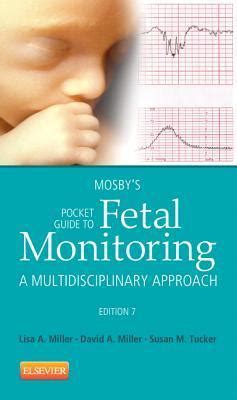 Read Mosbys Pocket Guide To Fetal Monitoring A Multidisciplinary Approach By Lisa A Miller