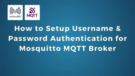 Mosquitto Username and Password Authentication - Setup and …