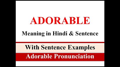 Most adorable meaning in hindi.  Sentence usage examples & English to Hindi translation (word...