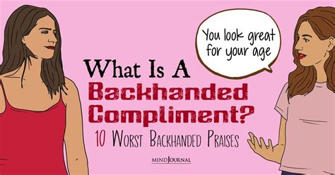 Most offensive compliment.  They found all backhanded compliments were perceived as m...