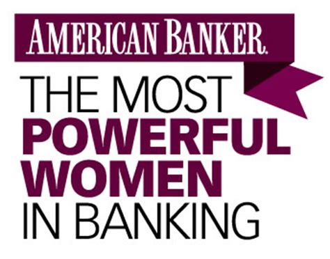 The program encompasses four lists: the 25 Most Powerful Women in Banking, the 25 Most Powerful Women in Finance, the 25 Women to Watch, and the Top Banking Teams. The rankings are available in .... 