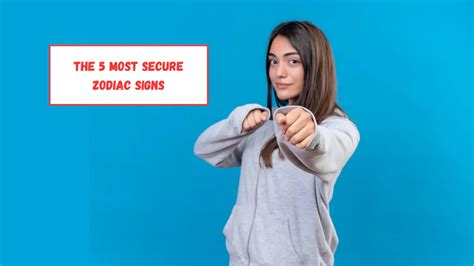 Most secure zodiac sign. .  ...