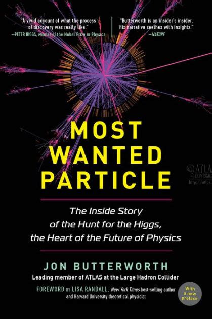 Full Download Most Wanted Particle The Inside Story Of The Hunt For The Higgs The Heart Of The Future Of Physics By Jon Butterworth