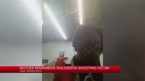 Mother remembers Walgreens SF shooting victim
