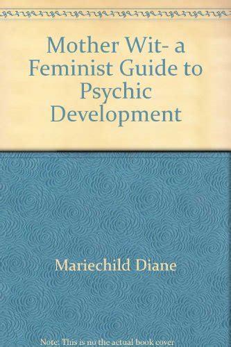 Mother wit a feminist guide to psychic development. - Kato 30 tonne crane operating manual.