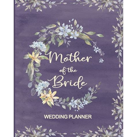 Read Mother Of The Bride Wedding Planner Rustic Wedding Planning Organizer With Detailed Worksheets And Checklists By Not A Book