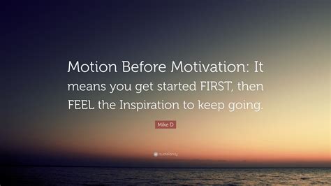 Motion Before Motivation