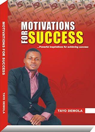 Motivations for success by tayo demola. - Nursing head to toe assessment guide.