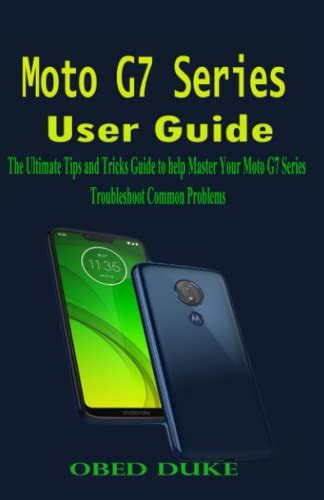 Download Moto G7 Series User Guide A Beginner Guide To Help You Master Your Motor G7 G7 Play G7 Power  G7 Plus Like A Pro And Troubleshoot Common Problems By Kingston Jons