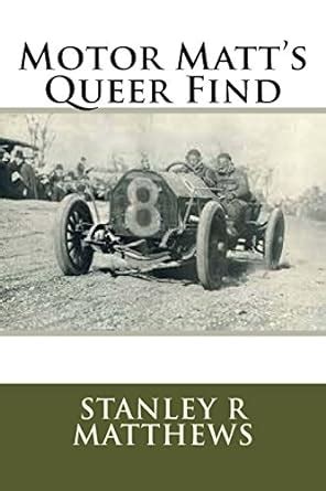 Motor Matts Queer Find