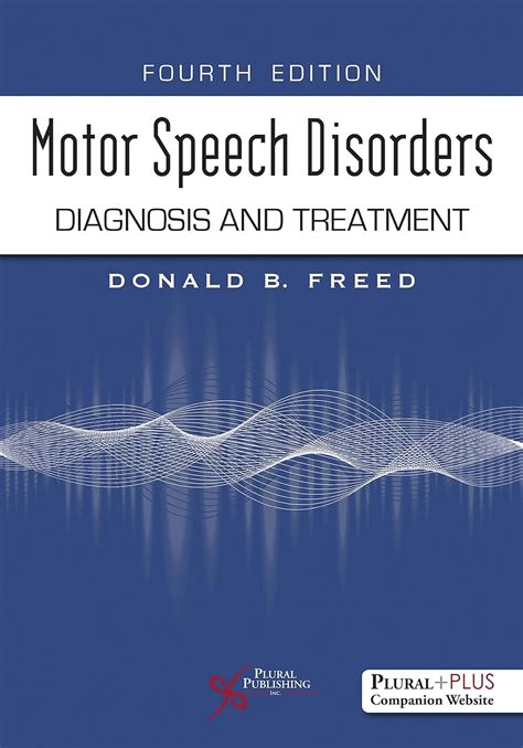 Read Online Motor Speech Disorders Diagnosis And Treatment By Donald B Freed
