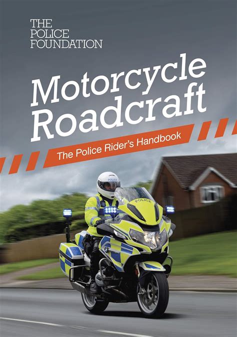Full Download Motorcycle Roadcraft The Police Riders Handbook To Better Motorcycling By Penny Mares