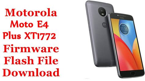 Motorola Moto E4 Plus XT1772 - FIRMWARE OFICIAL