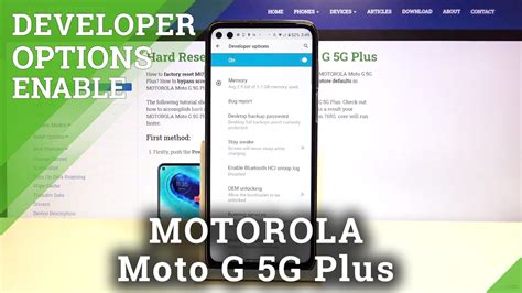 Motorola moto g developer mode.  Could you let me know which operating system version yo...