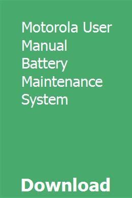 Motorola user manual battery maintenance system. - Lebenserinnerungen des alten mannes in briefen en seinen bruder gerhard..