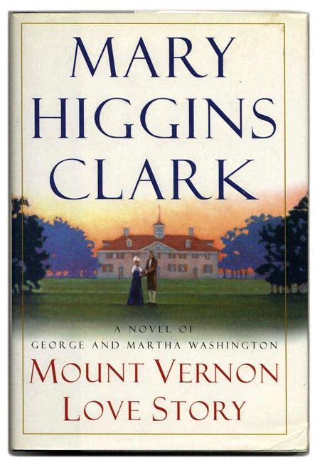 Download Mount Vernon Love Story A Novel Of George And Martha Washington By Mary Higgins Clark