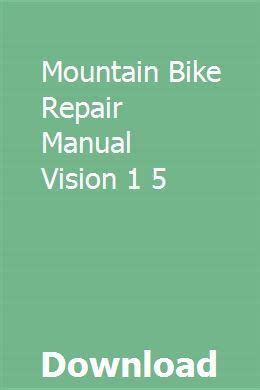 Mountain bike repair manual vision 1 5. - Volkswagen polo aex engine service manual.