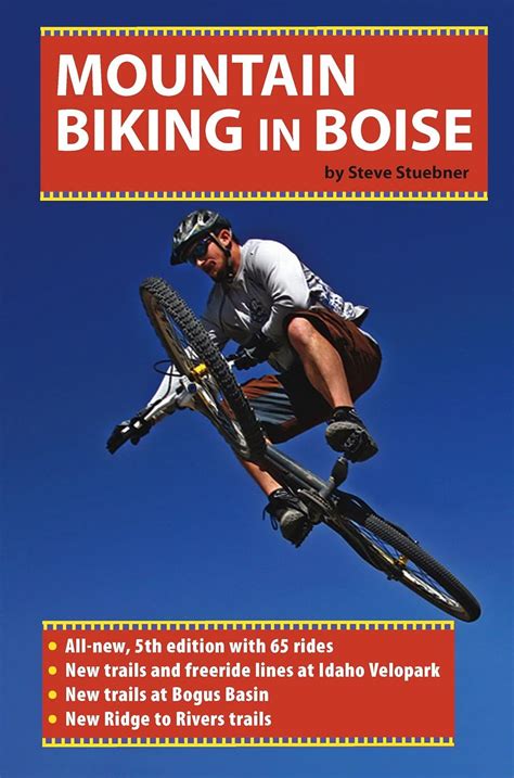 Read Mountain Biking In Boise By Steve Stuebner