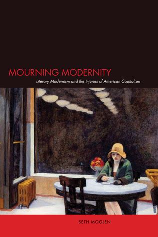 Mourning modernity literary modernism and the injuries of american capitalism. - Abc- kreativ. techniken zur kreativen problemlösung..