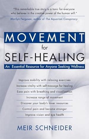 Movement For Self Healing An Essential Resource For Anyone Seeking Wellness