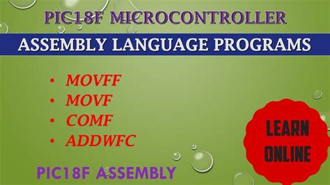 Movff instruction.  These programs introduces MOVFF, MOVF, COMF and ADDWFC instructions in this...