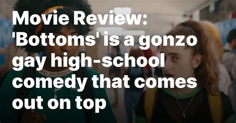 Movie Review: ‘Bottoms’ is a gonzo gay high-school comedy that comes out on top