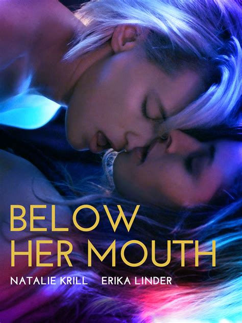 Movie below the mouth. Below Her Mouth. Edit. The character of Dallas was a roofer. Screenwriter Stephanie Fabrizi's sister and father operate a roofing company. To prepare for the role, Erika Linder apprenticed as a roofer with their company for two weeks before shooting the film. She fooled one of their customers into thinking she was actually an experienced roofer ... 