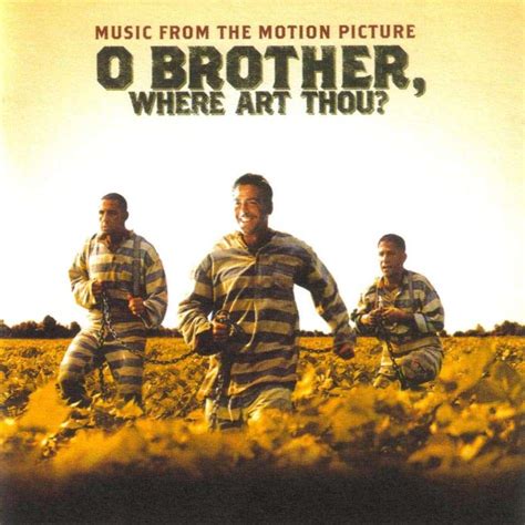 Movie brother where art thou soundtrack. O Brother, Where Art Thou? [Original Soundtrack] [CD] SKU: 4075253. User rating, 4.7 out of 5 stars with 33 reviews. 4.7 (33 Reviews) ... But when you can't watch the movie, the soundtrack can bring the scenes of the movie to life in your mind's eye as you listen to this music. This was a great compilation of music representing the early days ... 
