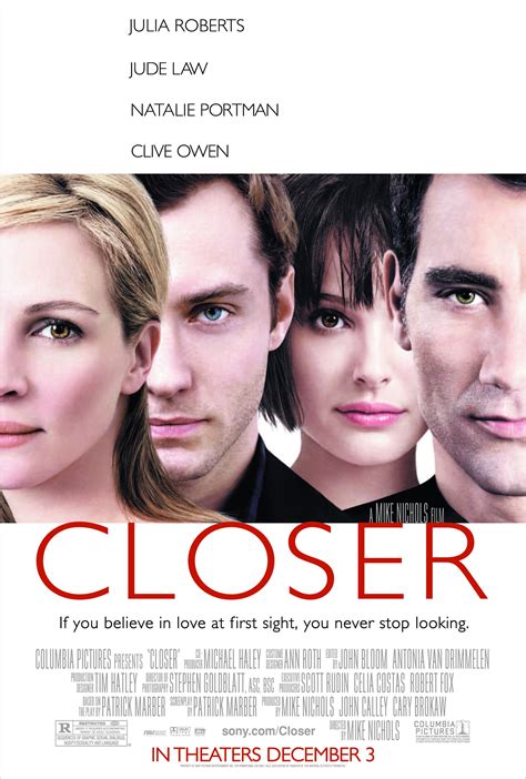 Movie closer 2004. Almost constant explicit sexual dialogue and language. A stripper is shown topless from behind (no nudity) and then shows a man her vagina (again no nudity). A man prepares to leave his hotel room to buy cigarettes. As he pulls-up his pants from underneath his bathrobe, some of his pubic hair is briefly seen. 